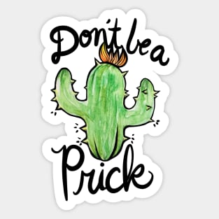 Don't be a prick Sticker